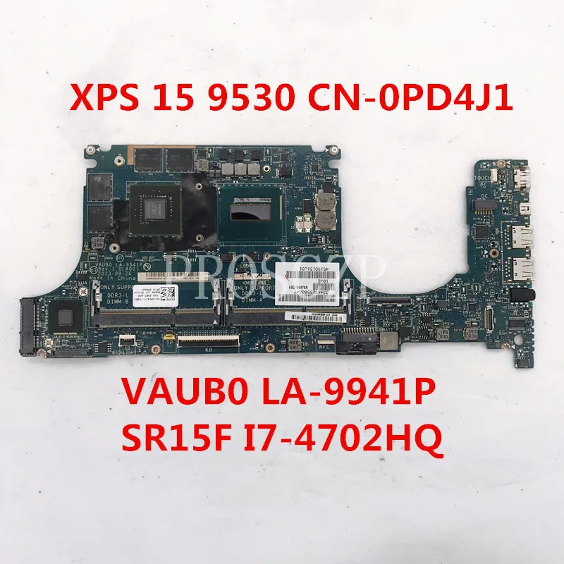 Материнская плата для ноутбука Dell XPS 15 9530 M3800 CN 0PD4J1 PD4J1 модель V0 LA 9941P W/SR15F I7 4702HQ GTX740M