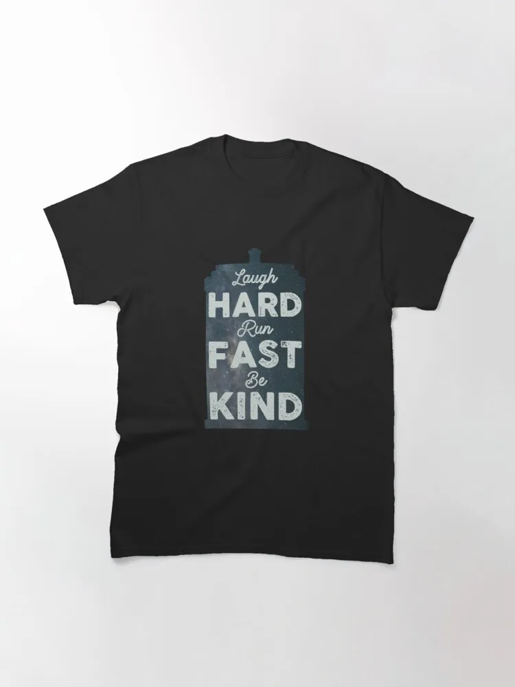 

Laugh Hard. Run Fast. Be Kind. Classic T-Shirt