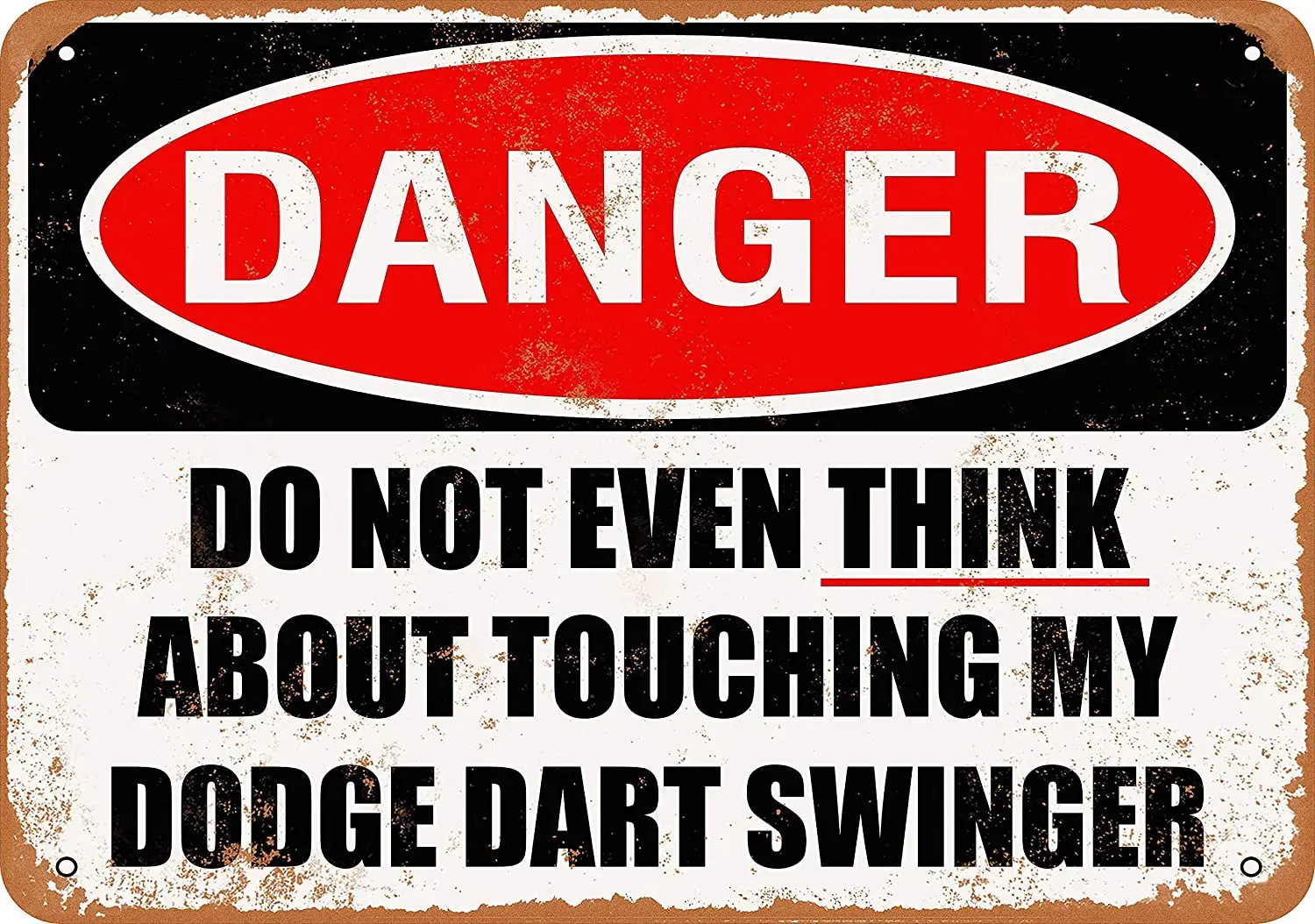 

WallColor 8*12 Metal Sign Do Not Touch My Dodge Dart Swinger Vintage Look