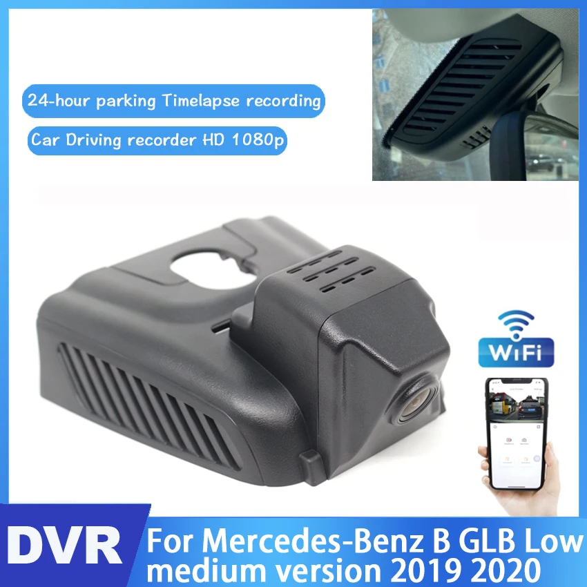 Car DVR Wifi Video Recorder Dash Camera For Mercedes-Benz B GLB Low medium version 2019 2020 HD Night Vision Control Phone APP