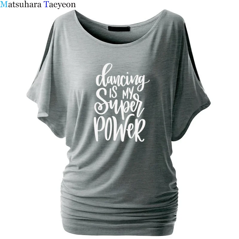 Женская футболка поступление со слоганом &quotТанцующая моя супер сила&quot Футболка