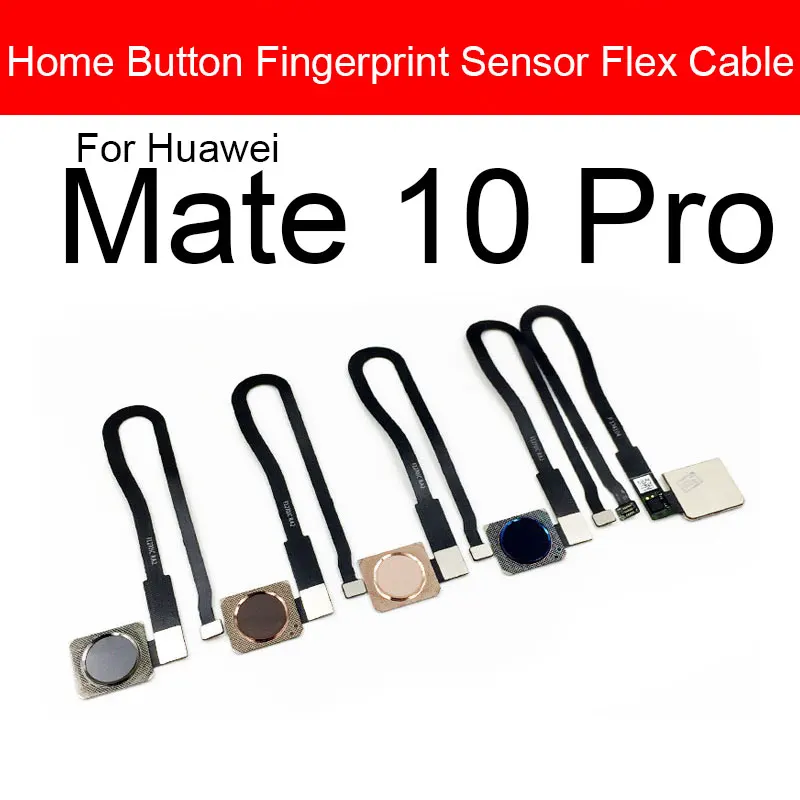 

Touch ID Fingerprint Sensor Flex Cable For Huawei Mate 10 Pro BLA-L09 BLA-L29 Home Return Key Button Connector Replacement