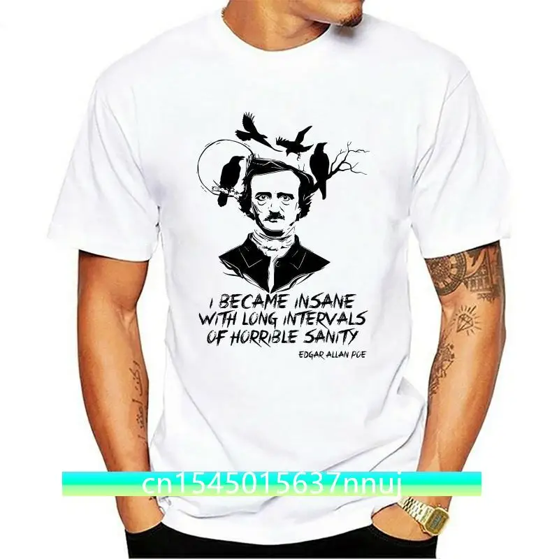 

New Edgar Allan Poe Insane Quote 2021 Cotton Grey Grey Tshirt 100% Cotton Brand 2021 T Shirts