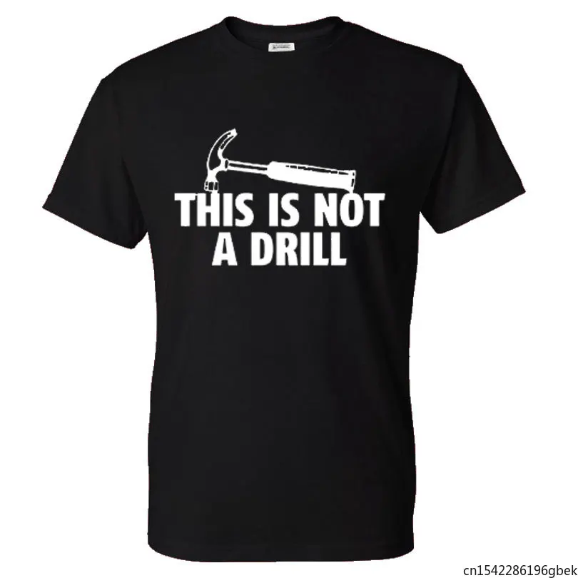 

This Is Not Drill Funny Men's T-Shirt