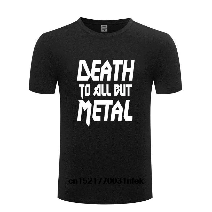 Мужская Летняя модная футболка с надписью Death To All But Metal тяжелым металлом новинка