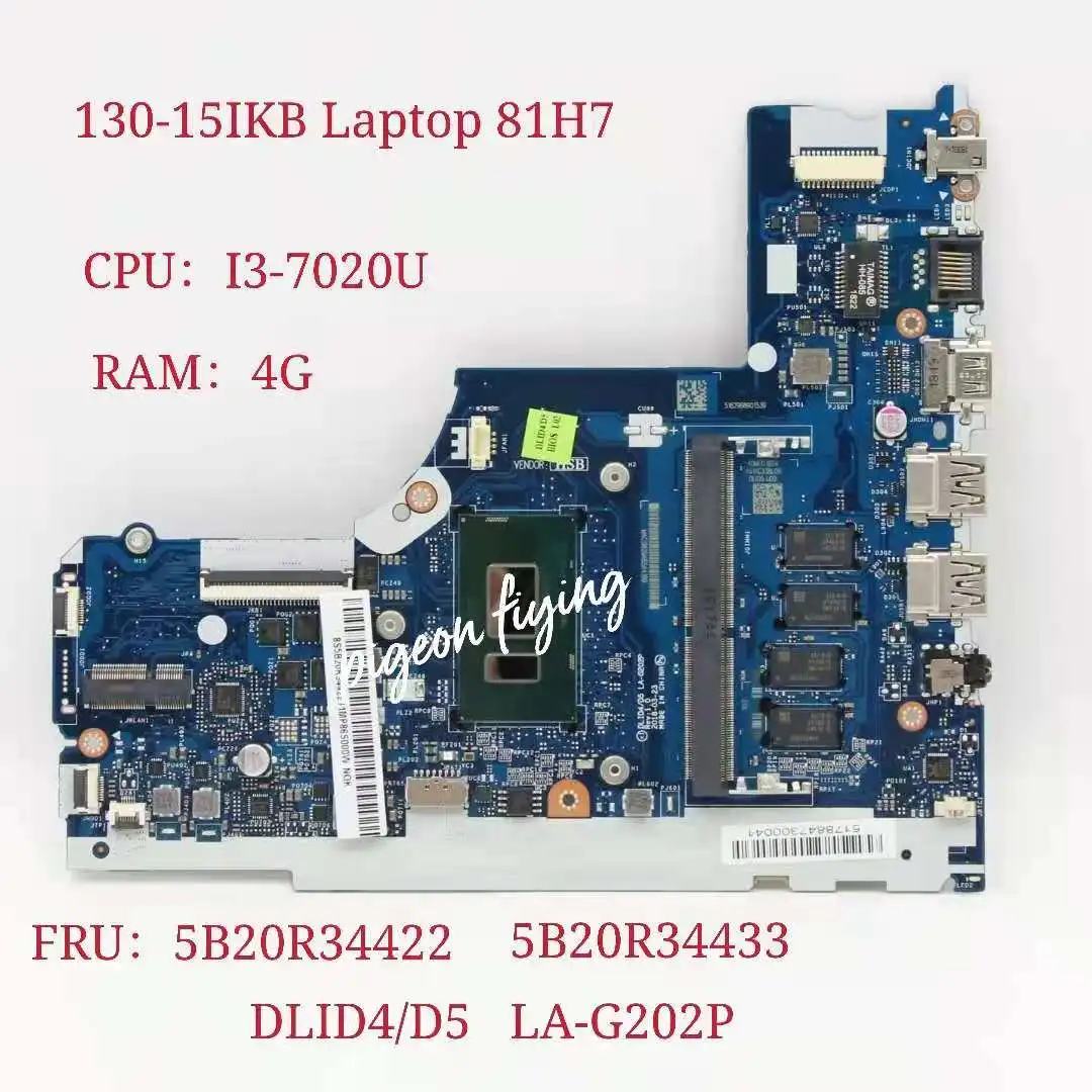 

DLID4/D5 LA-G202P for Thinkpad Ideapad 130-15IKB Laptop Motherboard CPU:I3-7020U RAM:4G FRU:5B20R34422 5B20R34433 Test Ok