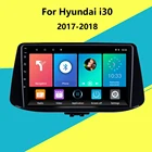 Автомагнитола для Hyundai i30, мультимедийный видеоплеер с 9 дюймовым сенсорным экраном, GPS-навигацией, Android 2017, 2018, 2.5D
