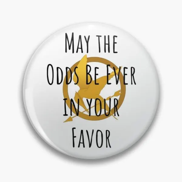 

May The Odds Be Ever in Your Favor Soft Enamel Pin Lapel Pin Clothes Cute Brooch Gift Women Fashion Jewelry Badge