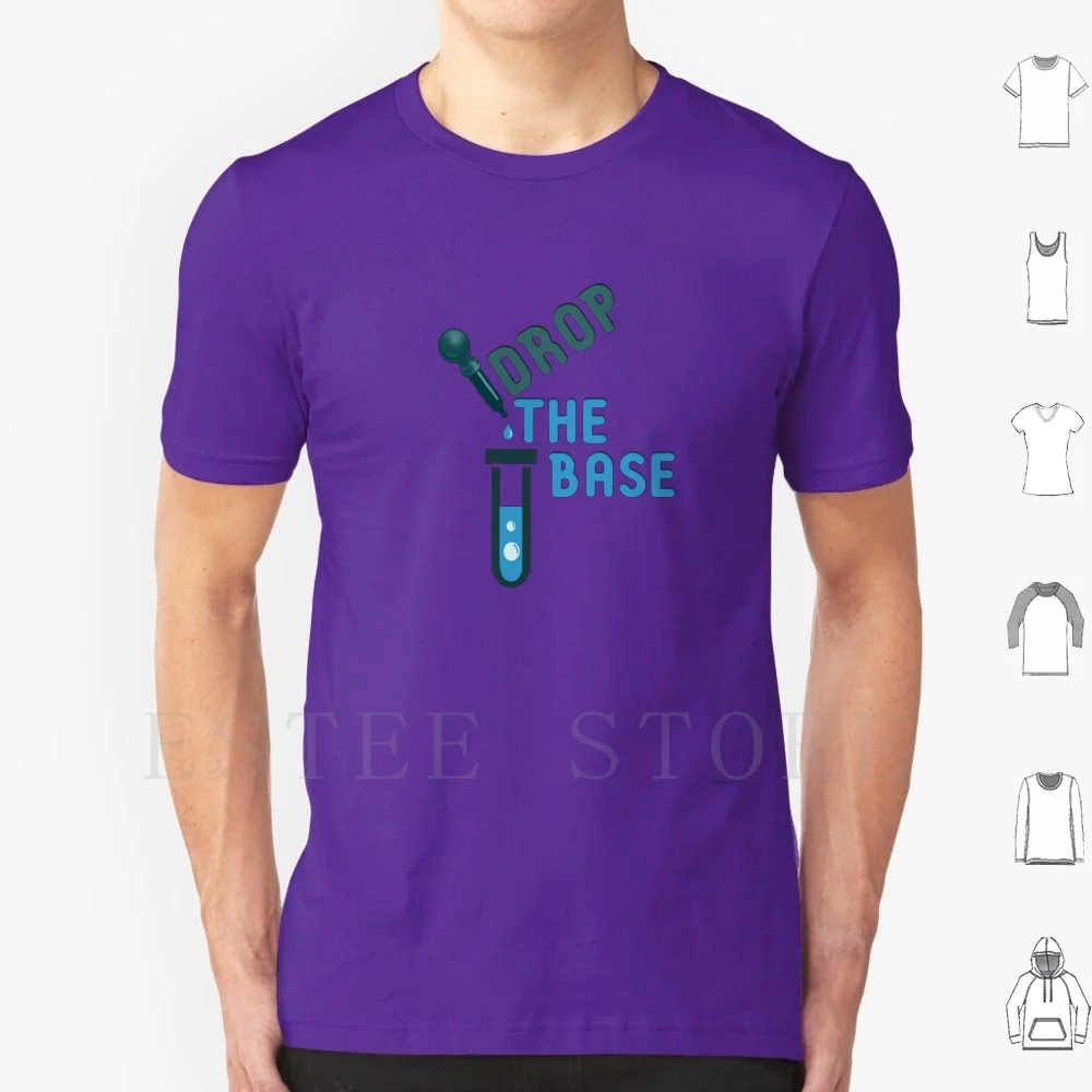 

Drop The Base T Shirt Cotton Men Diy Print Drop Base Science Biology Joke Chemistry Funny Humor