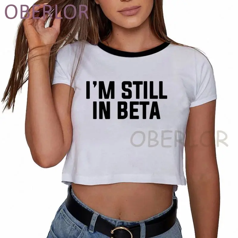 

Женская летняя футболка с принтом I'm Still In Beta, новинка, забавная одежда, кроп-топ, рубашка, женская одежда, топы, женская короткая блузка