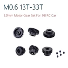 Редуктор двигателя M0.6 5,0 мм, 17T, 18T, 19T, 20T, 21T, 22T, 23T, 24T, 25T, 26T, 27T, 28T, комбинированный набор стальных шестеренок мотора для радиоуправляемого автомобиля 18