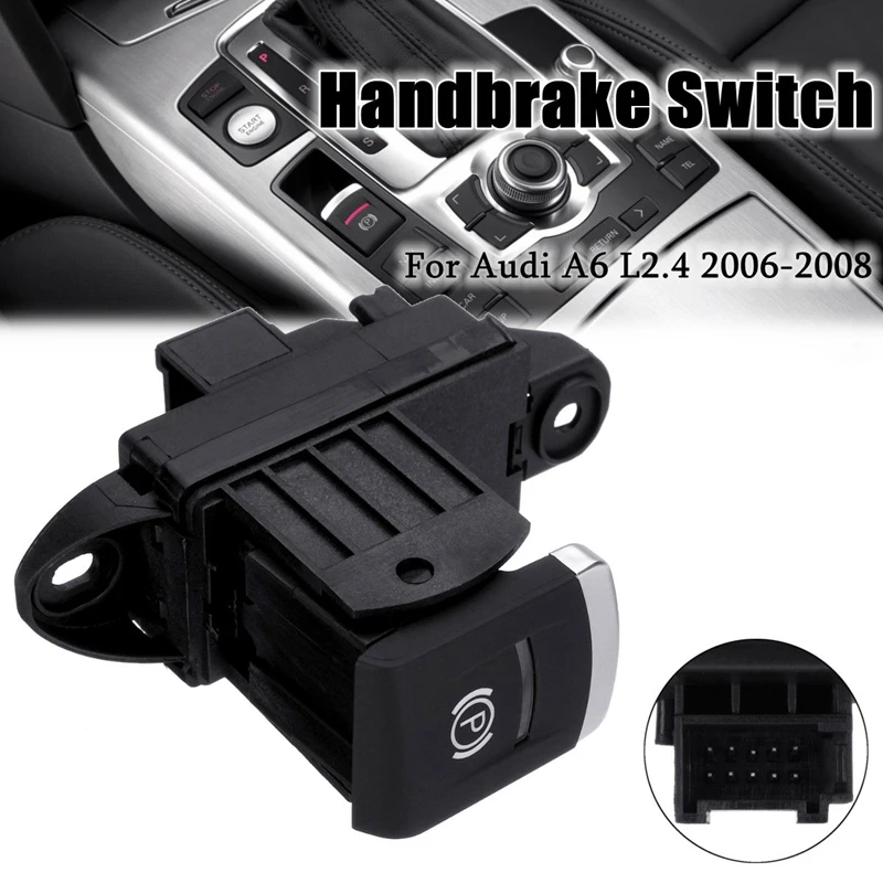 10 Pins Car Parking Brake Handbrake Stop Button Switch Replacement for Audi A6 C6 L2.4 2006 2007 2008 4F1927225C | Автомобили и