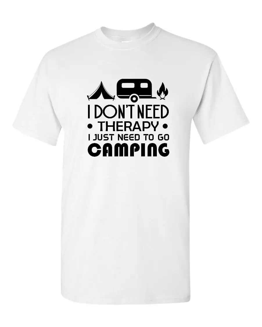 

Men's I Don't Need Therapy I Just Need To Go Camping Shirt Camp Gear Summer Tee