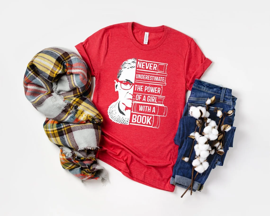 

Never Underestimate Girl with A Book Ruth Bader Ginsburg Notorious RBG Shirt Women Rights Politics TShirt I Dissent Tee Queen