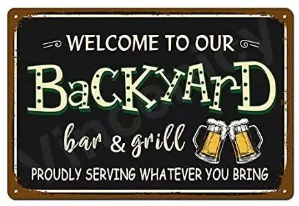 

Welcome to Our Backyard Bar & Grill Metal Sign outdoor pool backyard bar signs
