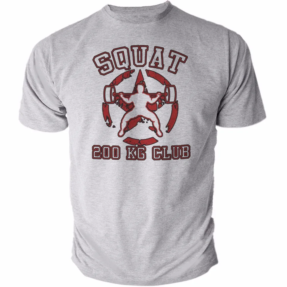 

Fashion SQUAT 200 KG Club Strongman Fitness Training T-Shirt Summer Style Cotton O-Neck Short Sleeve Mens T Shirt New Size S-3XL