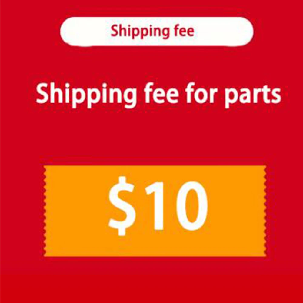 

Shipping fee 10 dollar for parts