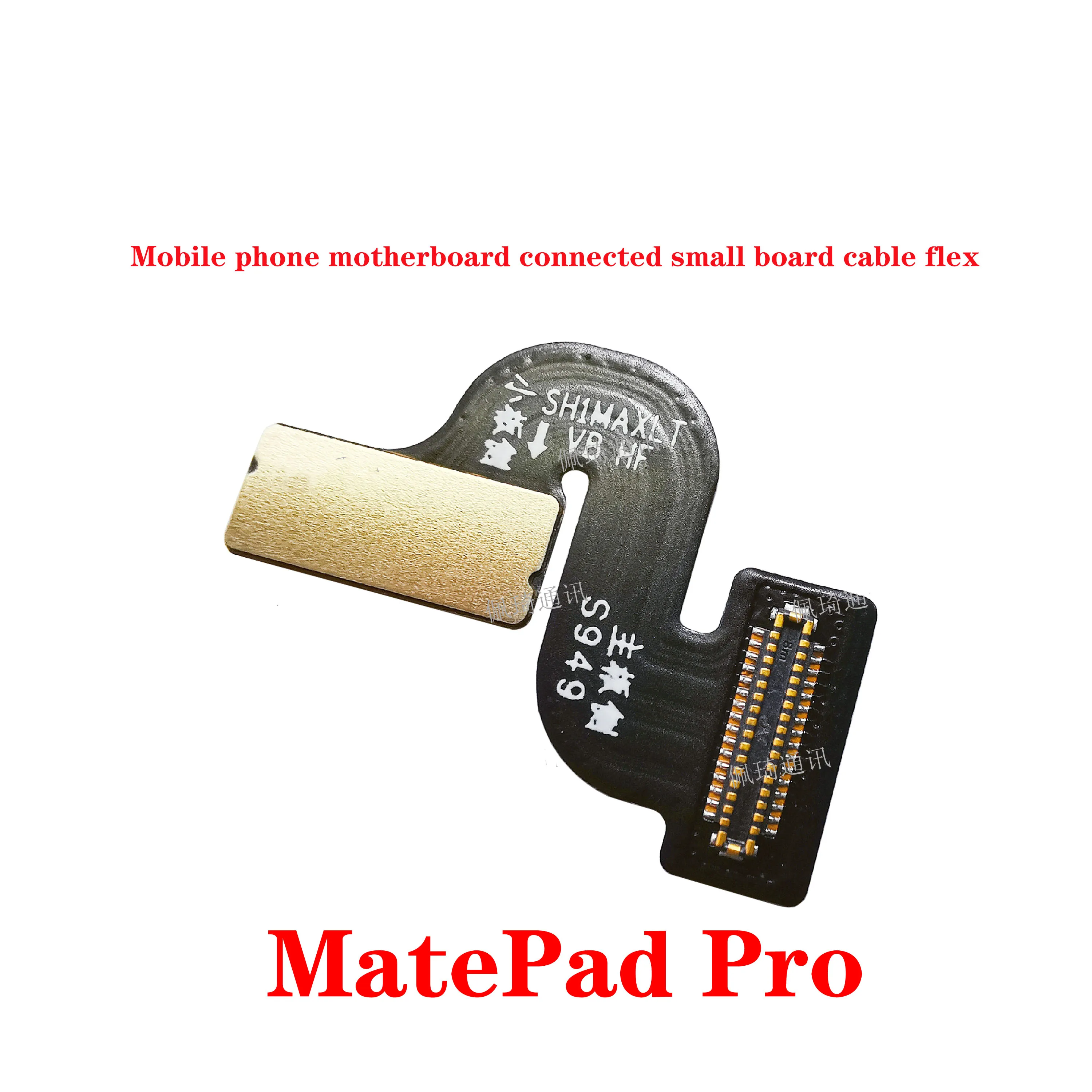 

Материнская плата для Huawei MatePad Pro, 10,8 дюйма, Φ MRX-AL09, маленькая пластина, маленький гибкий кабель, FPC оригинал