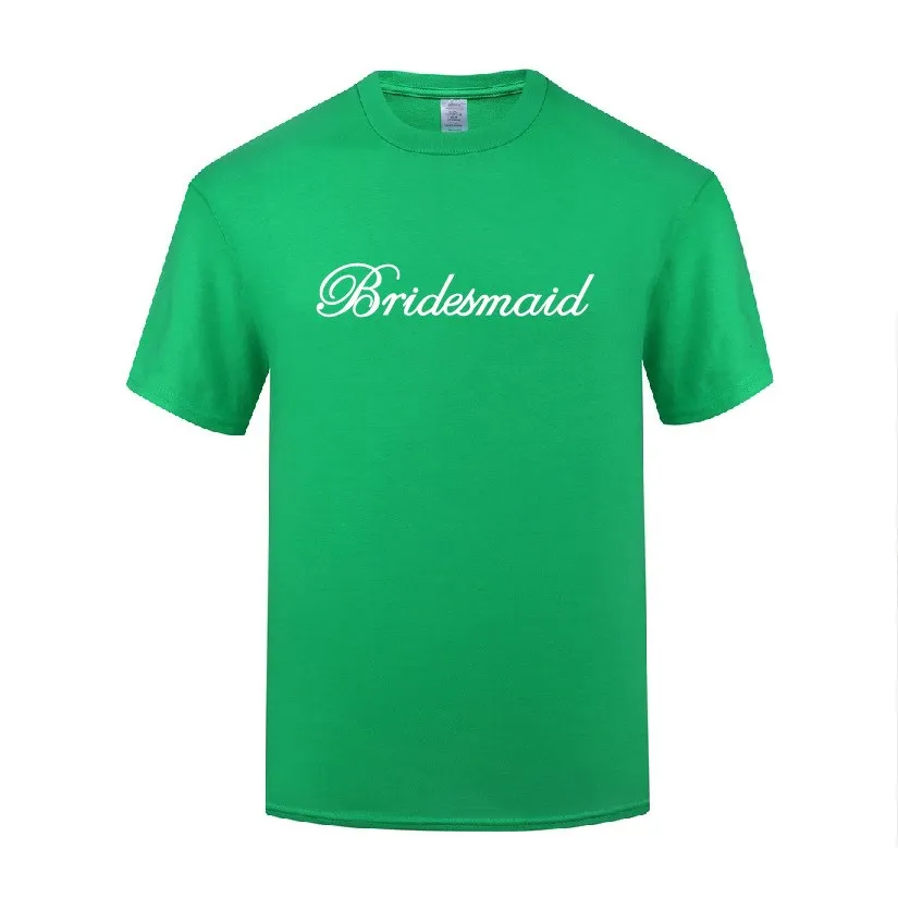 

Funny Bridesmaid Cotton T Shirt Graphic Men O-Neck Summer Short Sleeve Tshirts Fashion Tees
