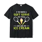 Забавная теннисная рубашка If You Need A Soft Serve, футболка для любителей тенниса, купоны, футболки, хлопковые топы, рубашки для взрослых