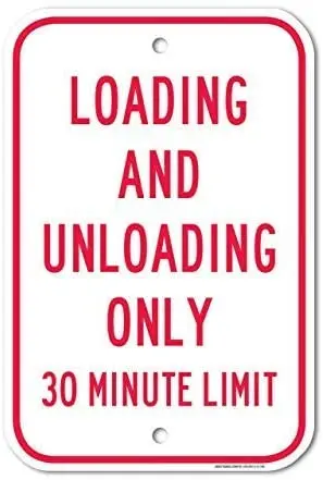 

30 Minute Limit Loading and Unloading Only Sign Wall Decor Tin Sign 8x12