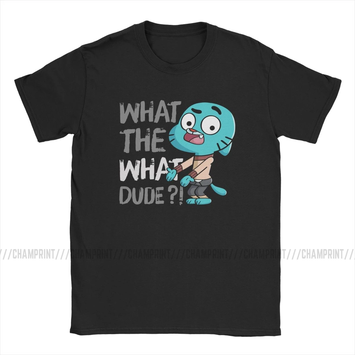 Men T-Shirt What The What Dude Creative Pure Cotton Tees Short Sleeve The Amazing World of Gumball T Shirt O Neck Tops Gift