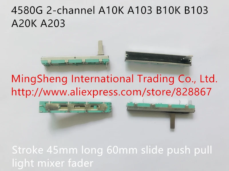 

Original new 100% 4580G 2-channel A10K A103 B10K B103 A20K A203 stroke 45mm long 60mm slide push pull light mixer fader (SWITCH)