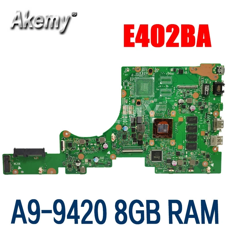 

Akemy E402BA with A9-9420 CPU 8GB RAM mainboard For ASUS VivoBook E402 E402B E402BA E402BP Laotop Mainboard E402BA Motherboard