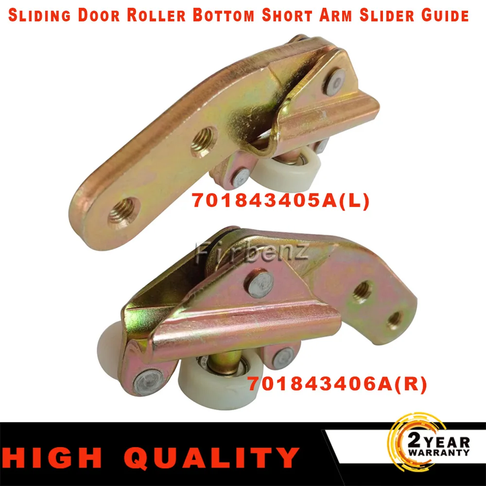 

701843405A 701843406A FOR VW Transporter T4 Left Right Car Sliding Door Roller Bottom Short Arm Slider Guide