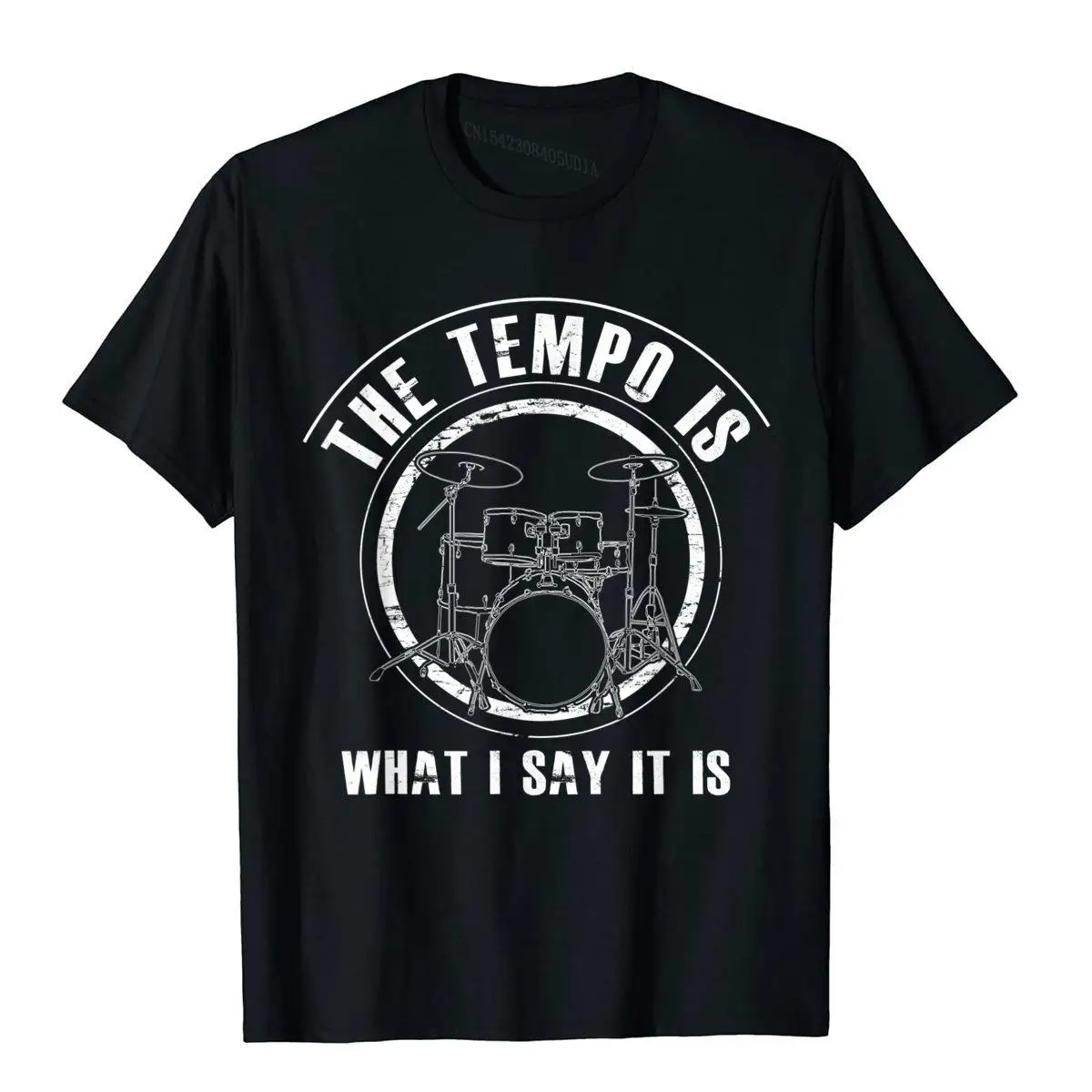 

Mens The Tempo Is What I Say It Is T-Shirt Funny Drummer Gift T-Shirt Tops Tees Dominant Popular Cotton Mens T Shirts Street