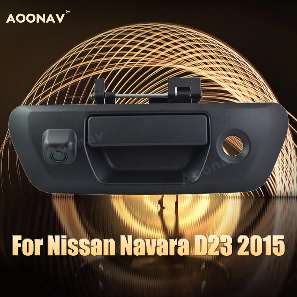 

Android Car Camera For Nissan Navara D23 2015 Pickup Truck Car Door Handle Reversing Camera quality Rear View Camera Tail