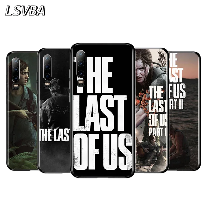 

THE LAST OF US PART2 For Huawei P40 P30 P20 P10 P9 P8 Lite E 5G 2017 2019 Pro Plus Black Phone Case