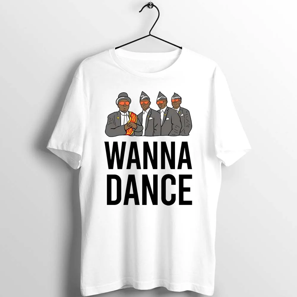 

New Women T Shirt Coffin Dance Coffin Dance Ghana Dancing Pallbearers Wanna Artwork Art Printed Tee basic women t shirt