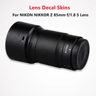 Наклейка для объектива NiKKOR 85 1,8, пленка для защиты от царапин для Nikon Z 85 мм F1.8 S, фотопленка, чехол