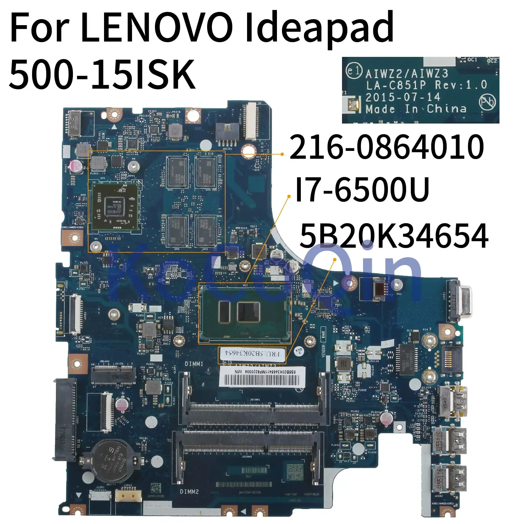 

KoCoQin Laptop motherboard For LENOVO Ideapad 500-15ISK I7-6500U Mainboard AIWZ2 AIWZ3 LA-C851P 5B20K34654 216-0864010