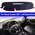 Автомобильный чехол для приборной панели Dacia Duster 2011, коврик для левого руля, коврик для приборной панели, коврик для приборной панели, подушка от солнца
