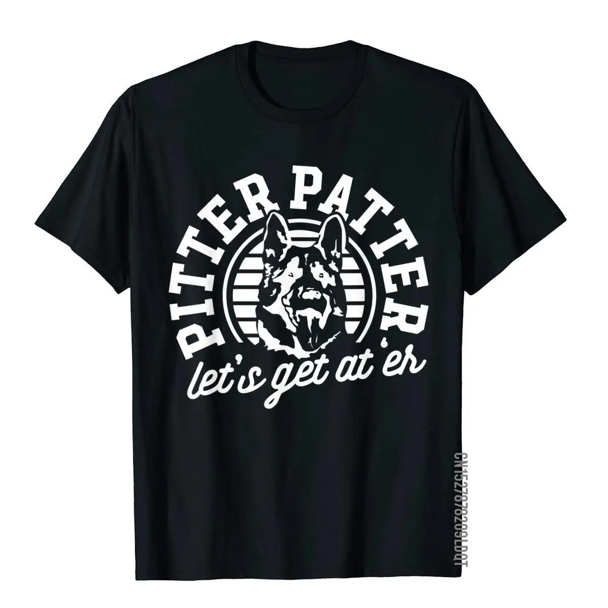 

Let's Get At 'Er Shirt German Shepherd Pitter Funny Patter T-Shirt Tees Classic High Street Cotton Men Top T-Shirts Cosie
