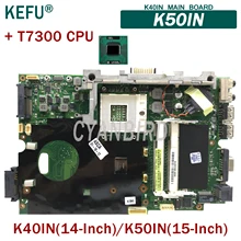 KEFU K40IN original mainboard for ASUS K50IN K50AB K40AB X5DIN K40IP K50IP with GeForce-G102M Laptop motherboard