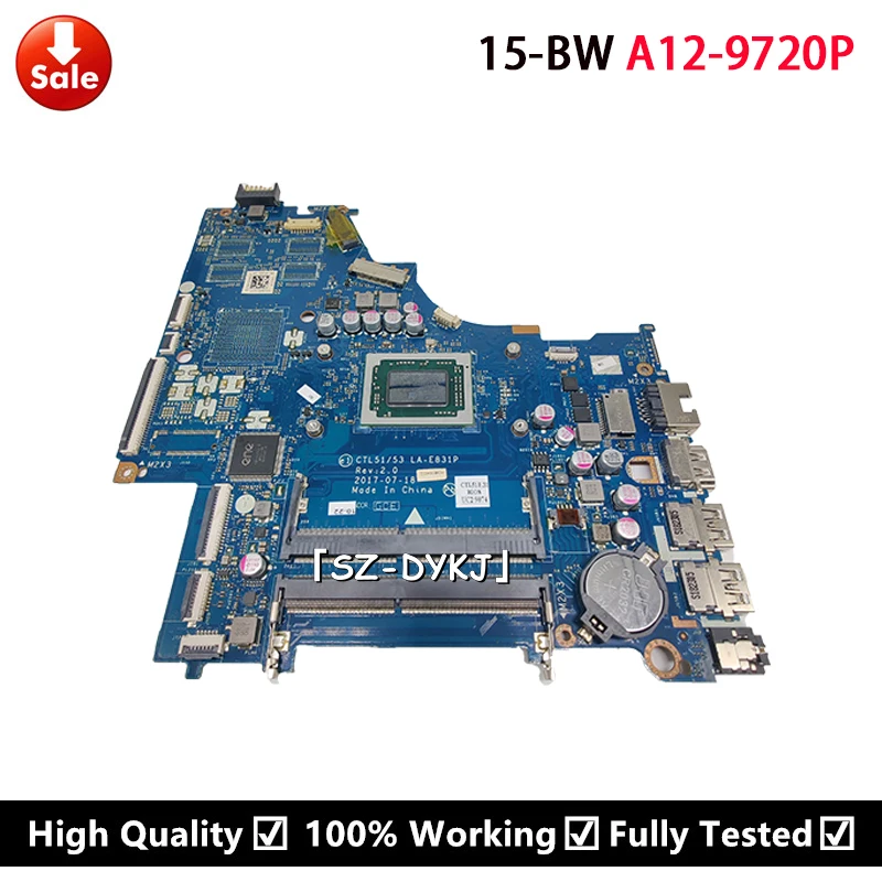 

For HP 15-BW 15-BW033WM Laptop motherboard W/ A12-9720P CPU 924717-601 928885-501 924717-001 CTL51/53 LA-E831P Mainboard