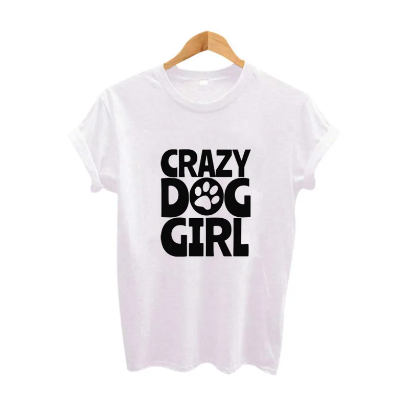 

Ladies Crazy Dog Girl T Shirt Cute Animal Puppy Doggie Lover Tshirt Funny Harajuku Pet Slogan T-Shirt Women Tumblr Clothing Tees
