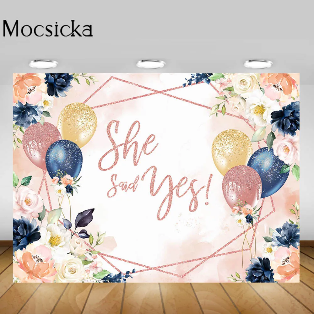 

Mocsicka She Said Yes Photo Background for Proposal Wedding Sweet Flowers Balloon Valentine's Day Backdrop Photo Studio Props
