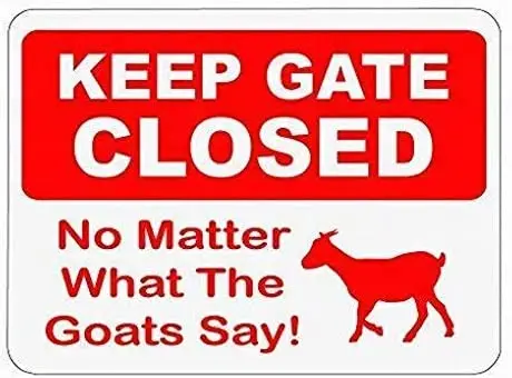 

8x1 2 Оловянная металлическая табличка Держите ворота закрытыми независимо от того, что говорят козы! Знак Плакат