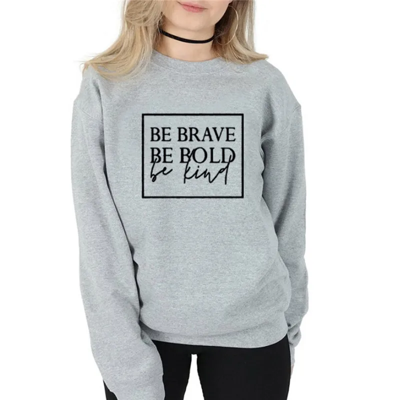 Женская толстовка с капюшоном Be Brave Bold Kind Повседневная Толстовка круглым вырезом