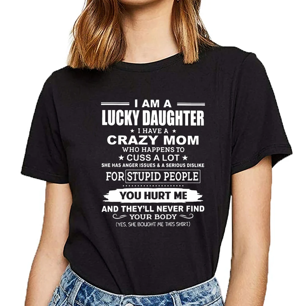 Топы футболки для женщин i am a lucky daughter have crazy mom who happe винтажная Хлопковая женская