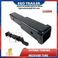 egotrailer extend 330mm towing receiver tube for towing tow bar trailer rv parts