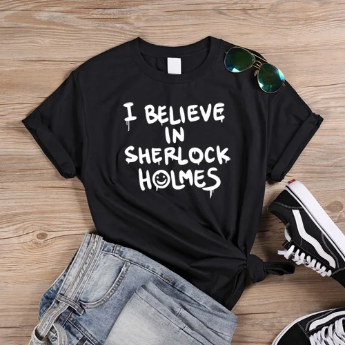 Black Футболки в стиле панк с буквенным принтом, футболка с надписью «I Believe In Sherlock Holmes», женские футболки в стиле Харадзюку, топы на Хэллоуин - Цвет: Black