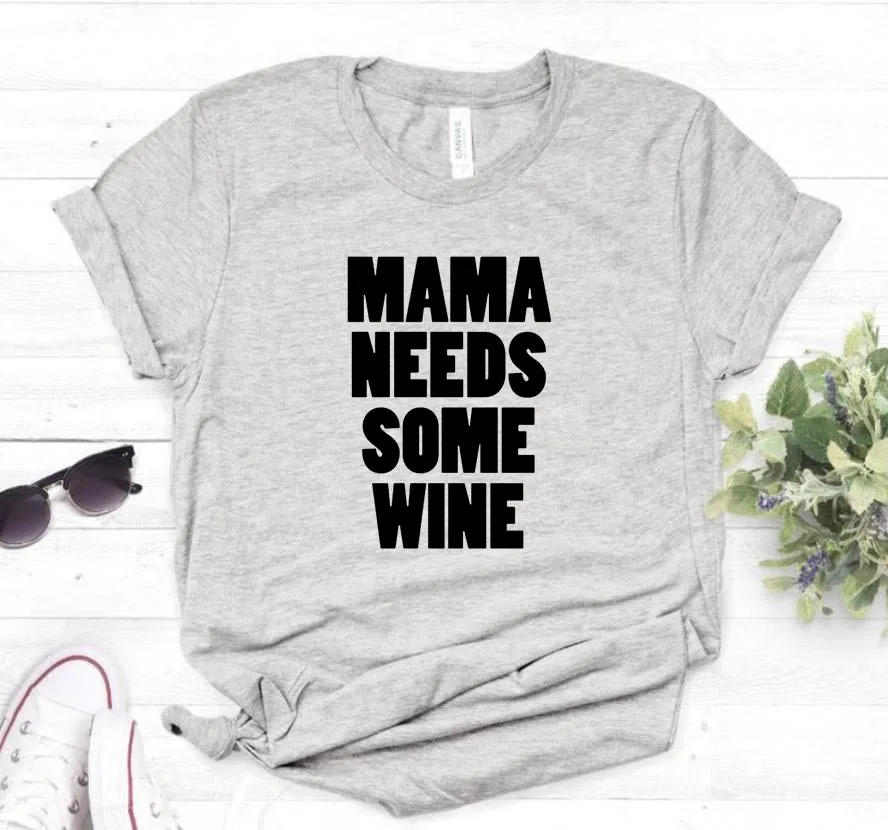 I Love MAMA нуждается в вино с буквенным принтом для женщин футболка хлопок свободный