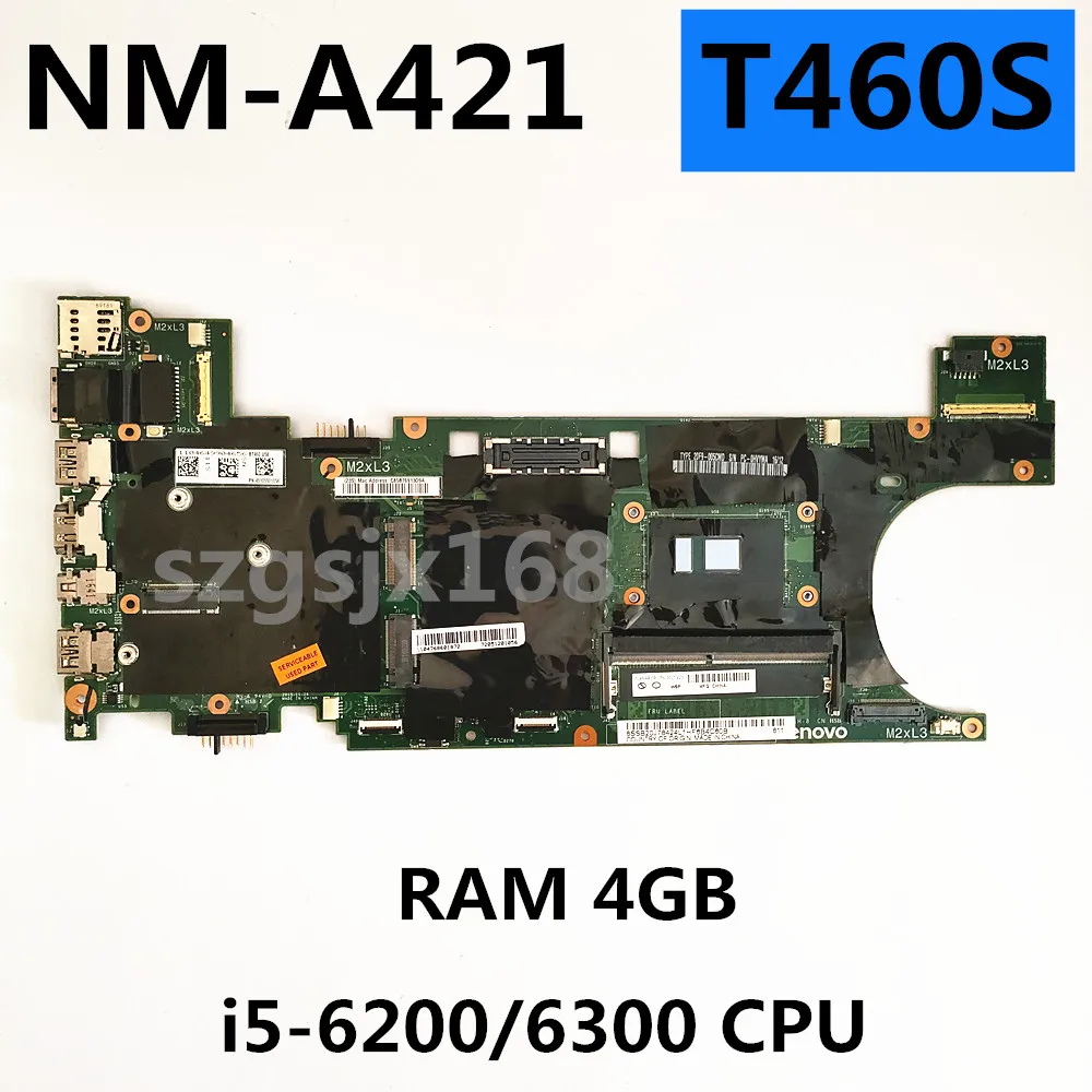 NM-A421 motherboard  for Lenovo Thinkpad T460S laptop i5-6200/i5-6300U 4G  100% fully tested Existing inventory