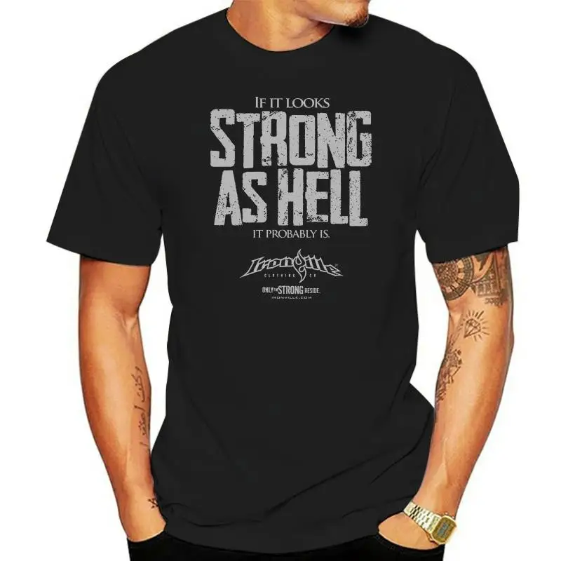 

Ironville If It Looks Strong As Hell It Probably Is Powerlifting T-shirt O-neck T Shirt Men