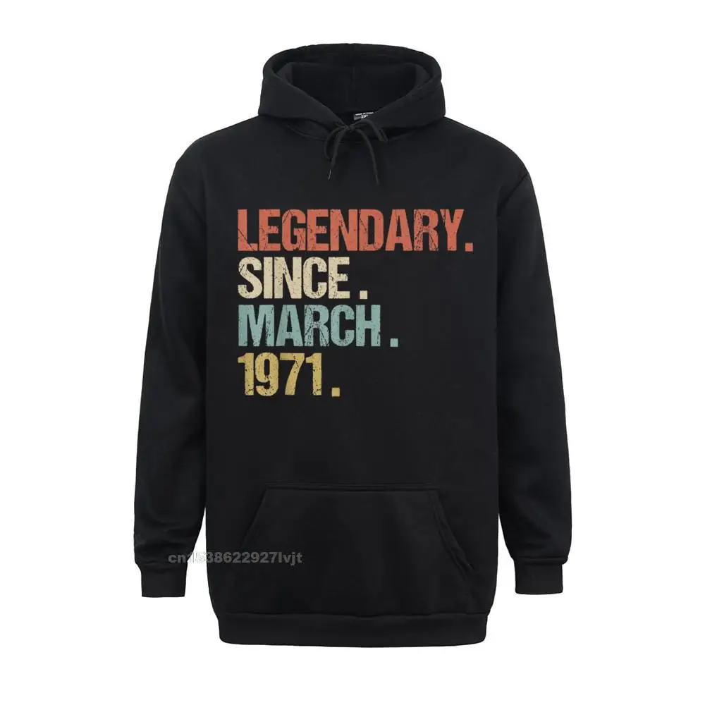 50th Birthday Legendary Since March 1971 Shirt Retro Hoodie Young Funny Design Long Sleeve Cotton Hoodie Cool